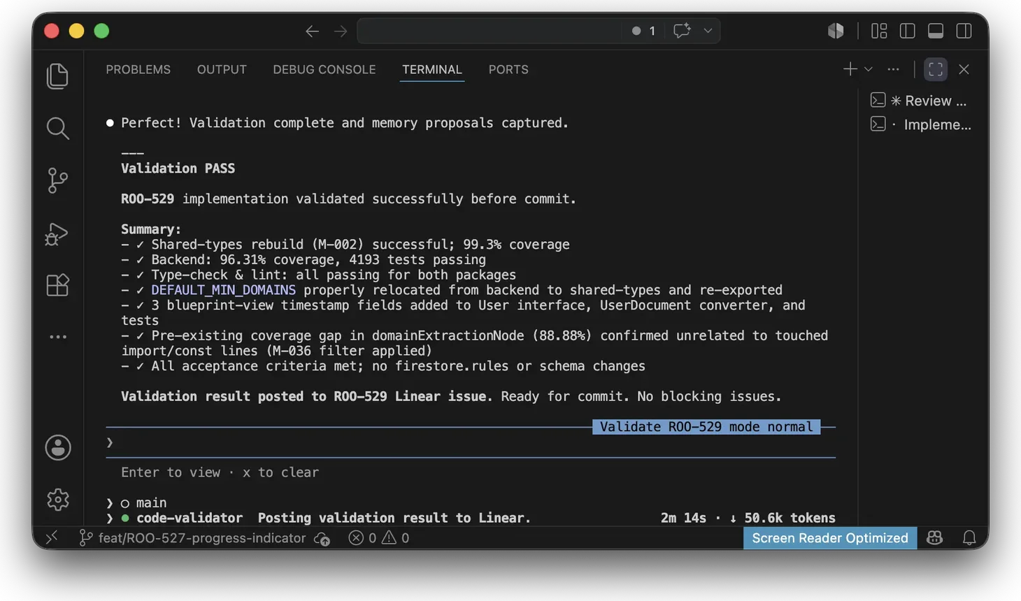 A recorded validation report in the terminal: Validation PASS, a summary listing coverage percentages, 4193 passing tests, type-check and lint results and the acceptance criteria, and a note that the result was posted to the issue tracker.